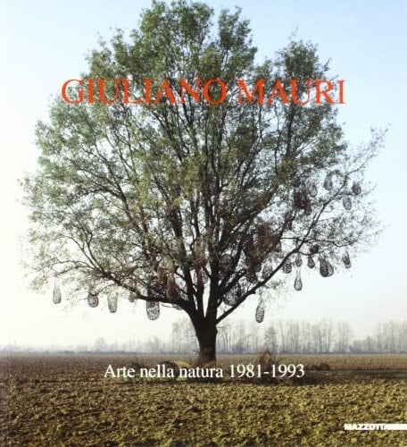 Giuliano Mauri arte nella natura, 1981-1993