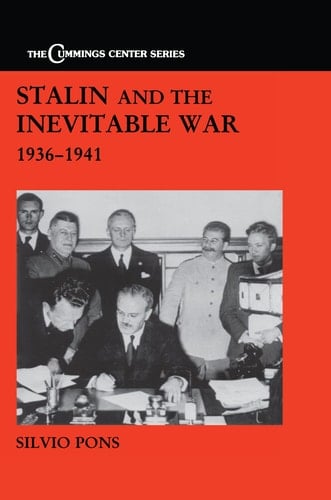 Stalin and the Inevitable War 1936-1941