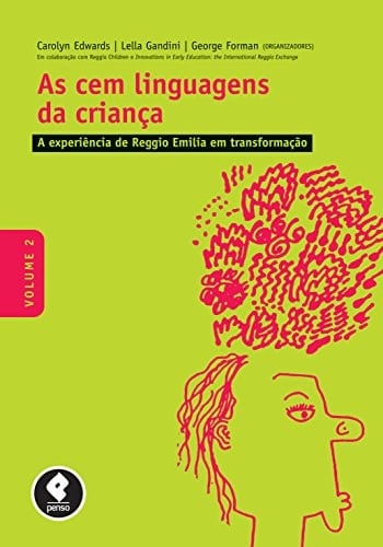 As Cem Linguagens da Criança Volume 2: a Experiência de Reggio Emilia em Transformação