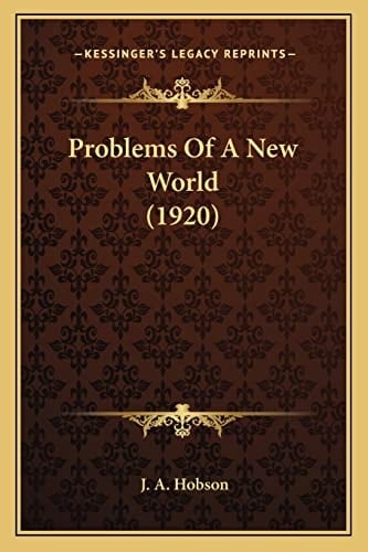 Problems Of A New World (1920)