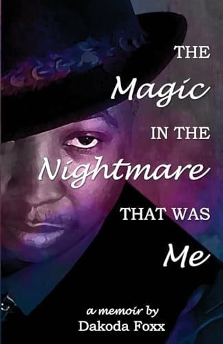 The Magic in the Nightmare that was Me