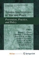 Trauma Interventions in War and Peace Prevention, Practice, and Policy