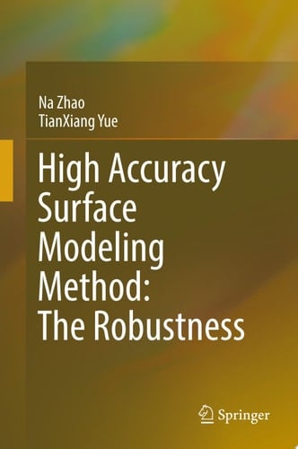 High Accuracy Surface Modeling Method: The Robustness