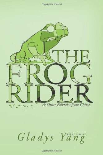 The Frog Rider & Other Folktales From China