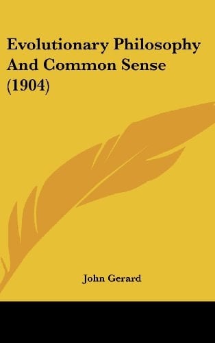 Evolutionary Philosophy And Common Sense (1904)