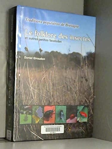Traditions populaires de Bretagne Folklore des insectes et autres petites bestioles