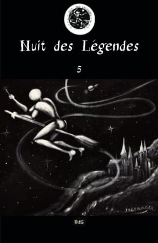 Nuit des Légendes 5 (French Edition)