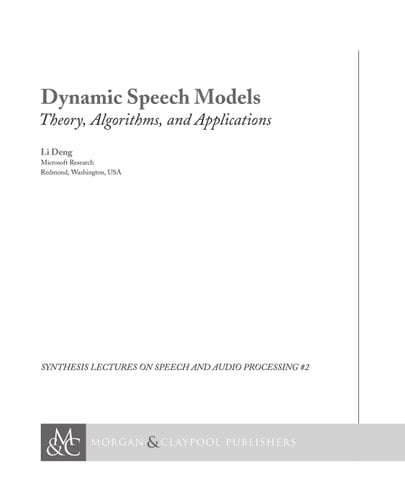 Dynamic Speech Models Theory, Algorithms, and Applications