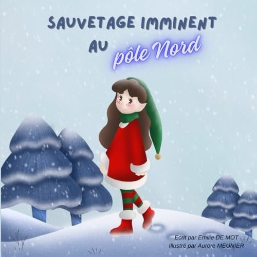 Sauvetage imminent au pôle Nord (French Edition)