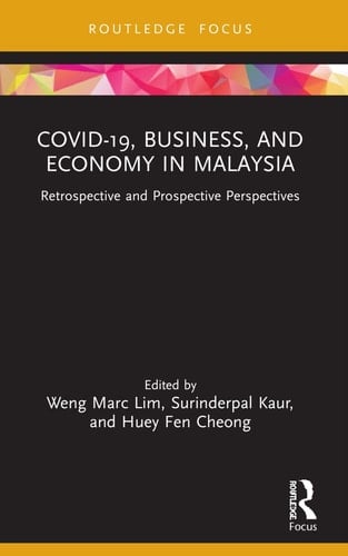 COVID-19, Business, and Economy in Malaysia Retrospective and Prospective Perspectives