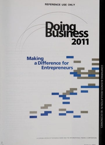 Doing Business 2011 Making a Difference for Entrepreneurs - Comparing Business Regulation in 183 Economies