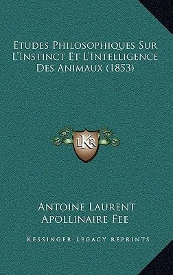 Etudes Philosophiques Sur L'Instinct Et L'Intelligence Des Animaux (1853) (French Edition)