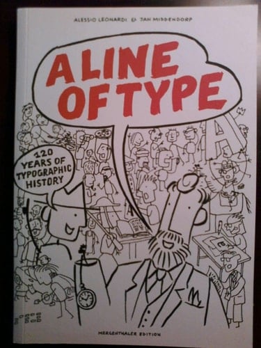 A Line of Type 120 Years of Typographic History