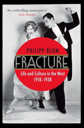 Fracture Life & Culture in the West, 1918-1938