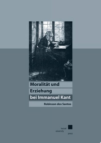 Moralität und Erziehung bei Immanuel Kant