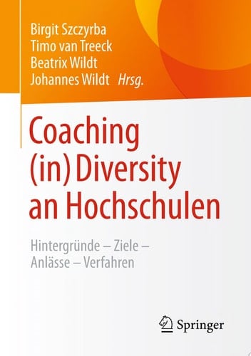 Coaching (in) Diversity an Hochschulen Hintergründe – Ziele – Anlässe – Verfahren