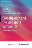 Globalization and the Singapore Curriculum From Policy to Classroom