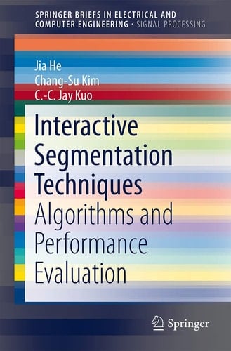 Interactive Segmentation Techniques Algorithms and Performance Evaluation
