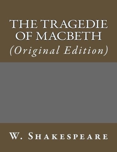 The Tragedie of Macbeth (Original Edition)