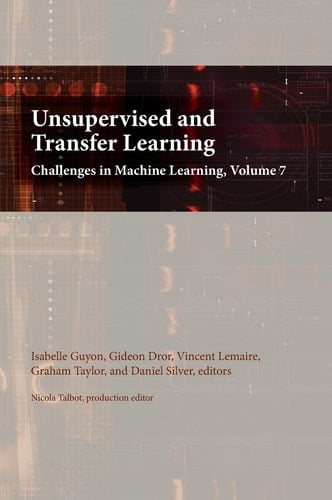 Unsupervised and Transfer Learning Challenges in MacHine Learning, Volume 7