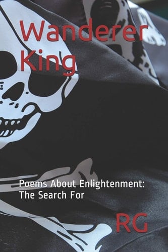 Wanderer King Poems About Enlightenment: The Search For