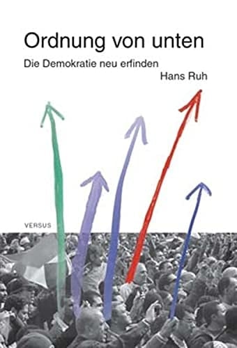 Ordnung von unten die Demokratie neu erfinden