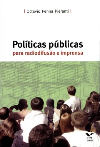 Políticas públicas para radiodifusão e imprensa