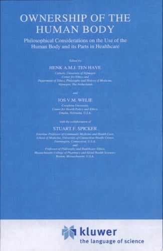 Ownership of the Human Body Philosophical Considerations on the Use of the Human Body and its Parts in Healthcare