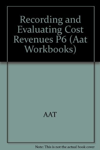 Recording and Evaluating Cost Revenues P6
