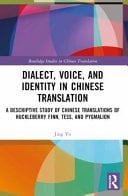 Dialect, Voice, and Identity in Chinese Translation A Descriptive Study of Chinese Translations of Huckleberry Finn, Tess, and Pygmalion