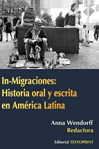 In-Migraciones Historia Oral Y Escrita En América Latina