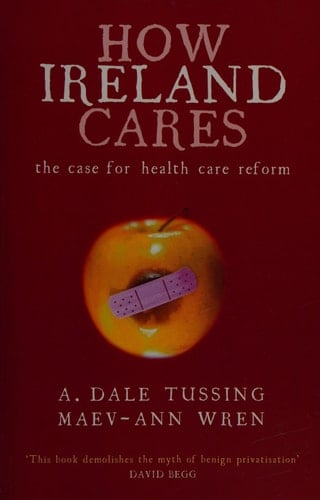 How Ireland Cares The Case for Health Care Reform