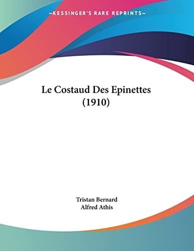 Le Costaud Des Epinettes (1910) (Italian Edition)