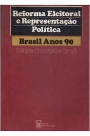 Reforma eleitoral e representação política: Brasil anos 90 (Portuguese Edition)