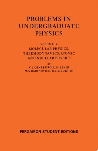 Molecular Physics, Thermodynamics, Atomic and Nuclear Physics