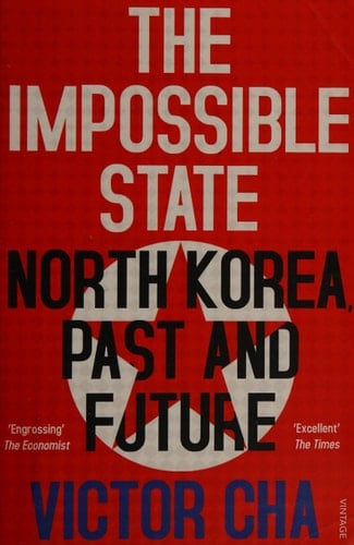 The Impossible State North Korea, Past and Future