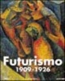 Futurismo 1909-1926 la bellezza della velocità