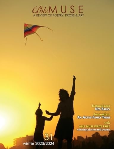 Able Muse, Winter 2023/24 (No. 31 - Print Edition) A Review of Poetry, Prose & Art
