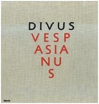 Divus Vespasianus il bimillenario dei Flavi
