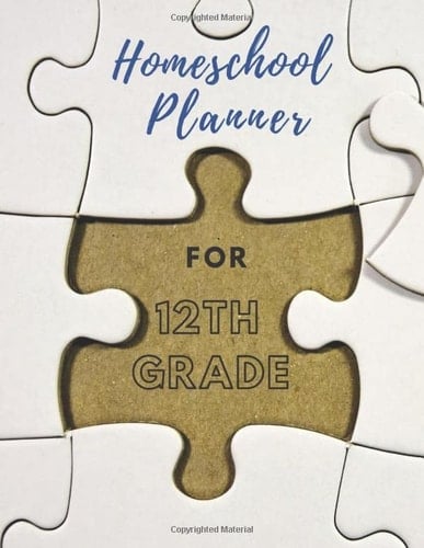 Homeschool Planner For 12th Grade: Plan your Senior Year right with this Journal. Track Attendance Record Grades Log HRS save Passwords and Resources (Homeschool Planners)