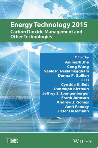 Energy Technology 2015 Carbon Dioxide Management and Other Technologies