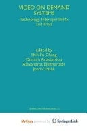 Video on Demand Systems Technology, Interoperability and Trials