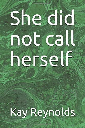 She Did Not Call Herself