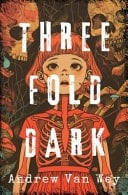 Threefold Dark Short Horrors for Your Pocket