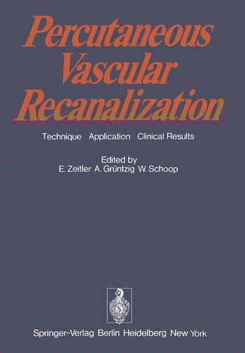 Percutaneous Vascular Recanalization: Technique Applications Clinical Results
