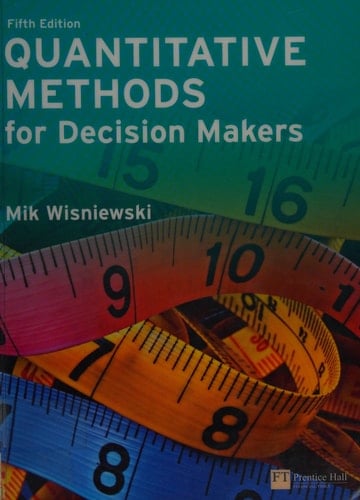 Quantitative Methods for Decision Makers (5th Edition)