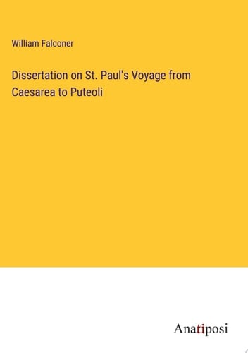 Dissertation on St. Paul's Voyage from Caesarea to Puteoli