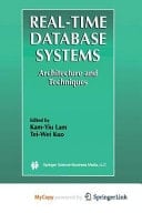 Real-Time Database Systems Architecture and Techniques