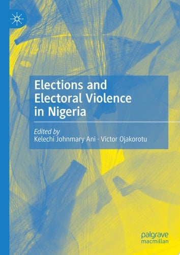 Elections and Electoral Violence in Nigeria