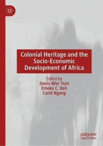 Colonial Heritage and the Socio-Economic Development of Africa